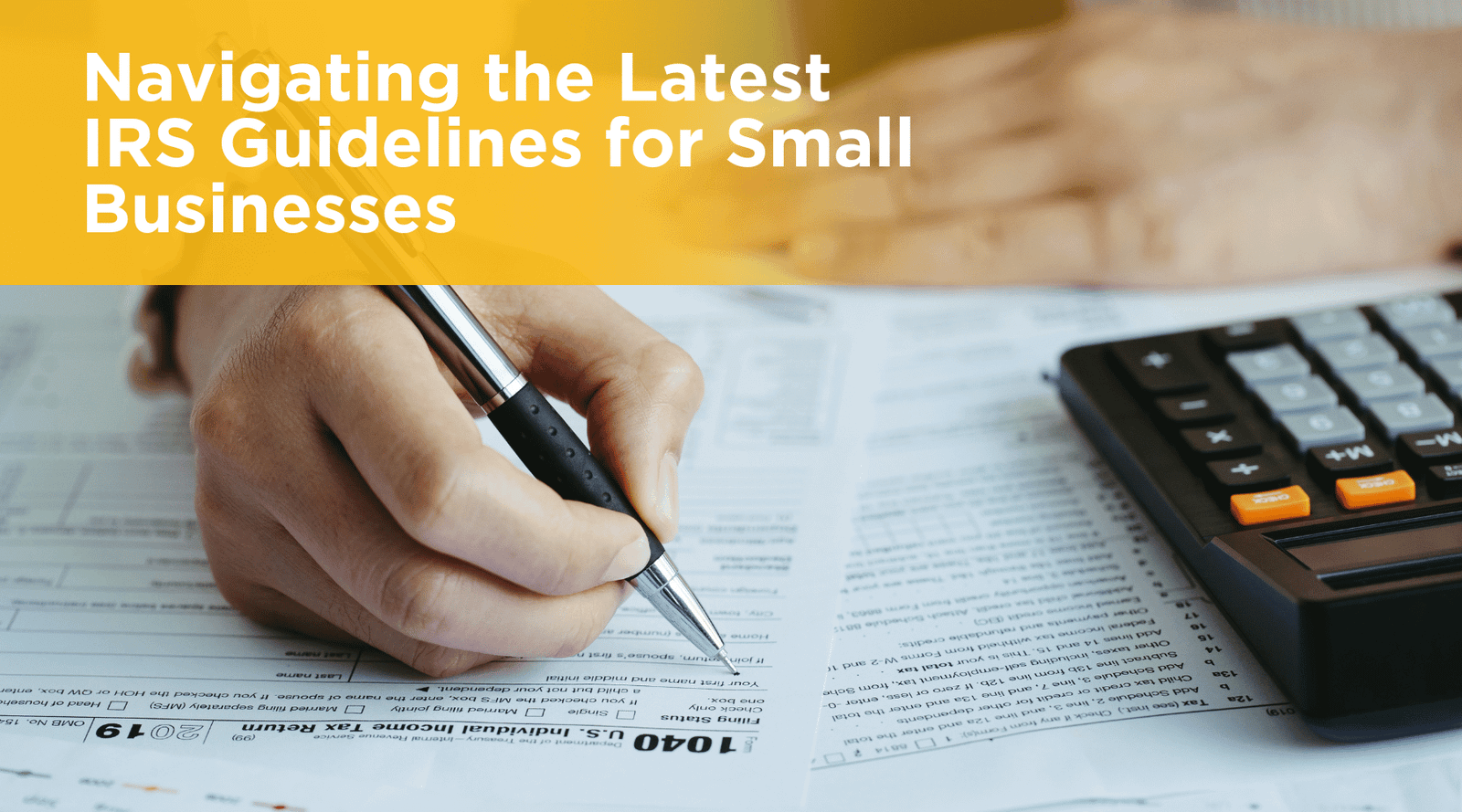 Navigating the Latest IRS Guidelines for Small Businesses